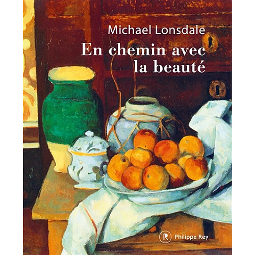 En chemin avec la beauté : les trésors de ma vie · Occasion