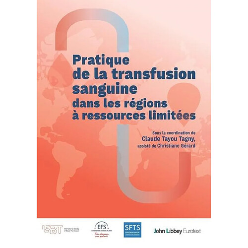 Pratique de la transfusion sanguine dans les régions à ressources limitées