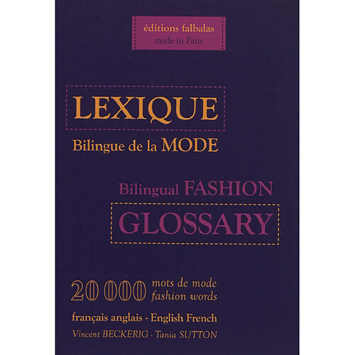 Lexique bilingue de la mode, français-anglais, anglais-français : 20.000 mots de mode. Bilingual fashion glossary, English-French, French-English : 20.000 fashion words · Occasion