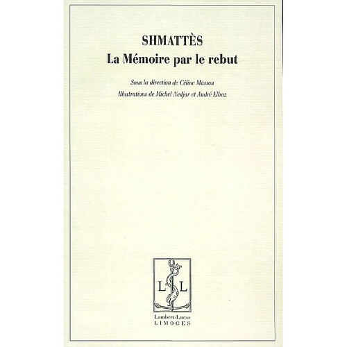 Shmattès, la mémoire par le rebut : actes du colloque, les 29, 30 et 31 mars 2004, Musée d'art et d'histoire du Judaïsme de Paris · Occasion