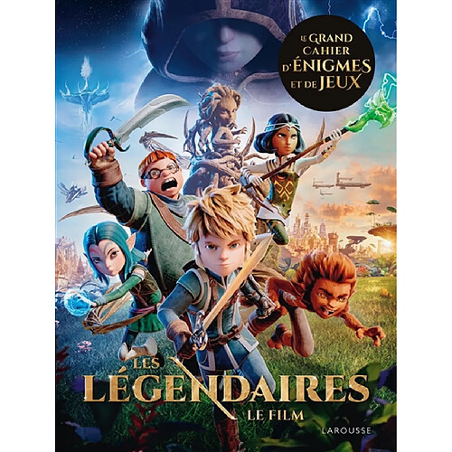 Les Légendaires : le cahier d'activités du film