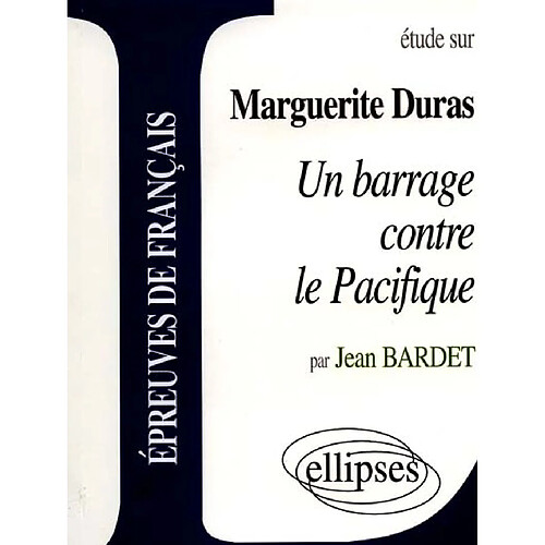 Etude sur Marguerite Duras, Un barrage contre le Pacifique · Occasion