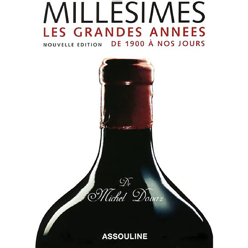 Millésimes : les grandes années de 1900 à nos jours · Occasion