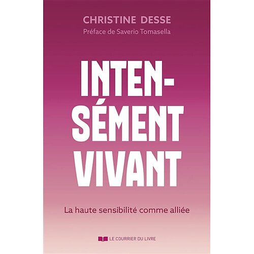 Intensément vivant : la haute sensibilité comme alliée