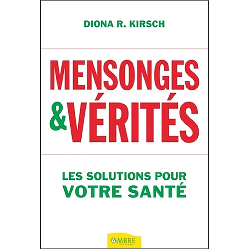 Mensonges & vérités : les solutions pour votre santé · Occasion