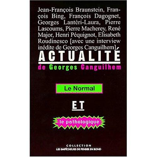 Actualité de Georges Canguilhem : le normal et le pathologique