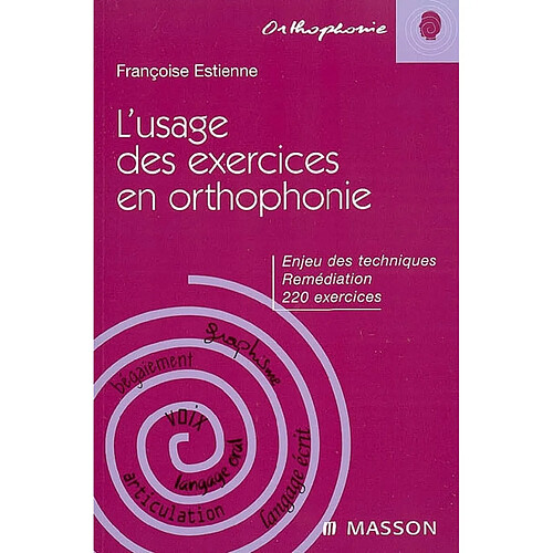 L'usage des exercices en orthophonie : enjeux des techniques, remédiation, 220 exercices · Occasion