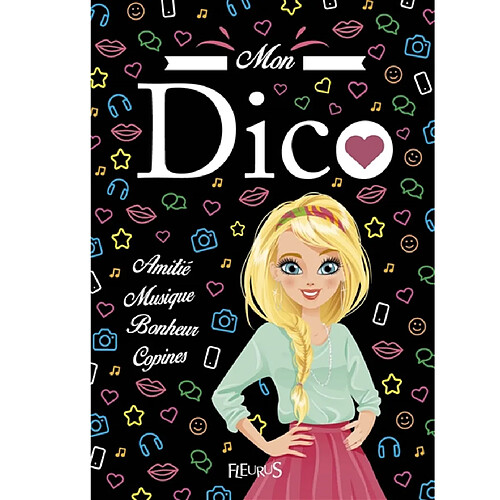Mon dico : amitié, musique, bonheur, copines · Occasion