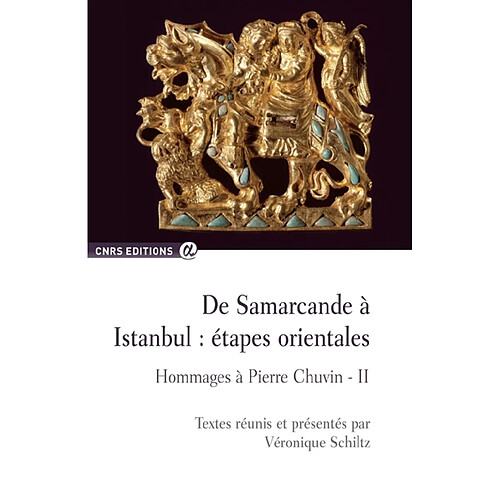 Hommages à Pierre Chuvin. Vol. 2. De Samarcande à Istanbul : étapes orientales · Occasion