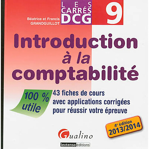 Introduction à la comptabilité : 43 fiches de cours avec applications corrigées pour réussir votre épreuve : 2013-2014 · Occasion