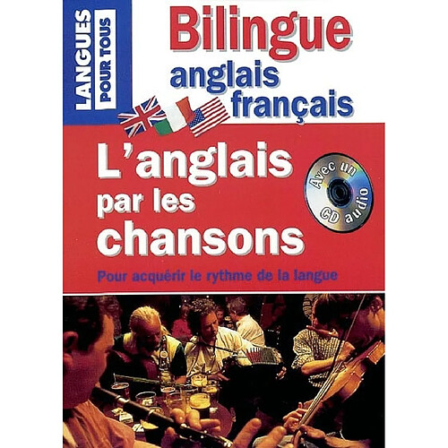 L'anglais par les chansons : chants traditionnels de Grande-Bretagne, d'Irlande et des Etats-Unis · Occasion