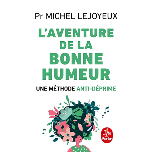 L'aventure de la bonne humeur : une méthode anti-déprime
