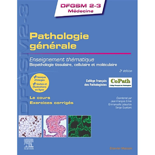 Pathologie générale : enseignement thématique, biopathologie tissulaire, cellulaire et moléculaire : le cours, exercices corrigés · Occasion