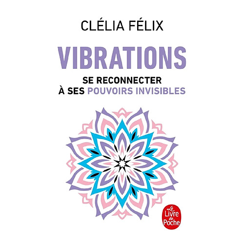 Vibrations : se reconnecter à ses pouvoirs invisibles · Occasion