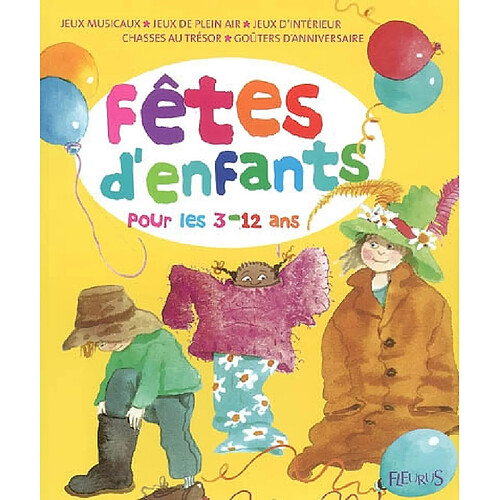 Fêtes d'enfants : organiser des fêtes pour les 3-12 ans · Occasion