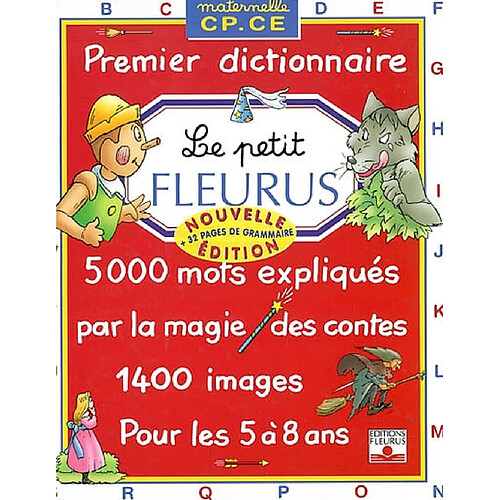 Le petit Fleurus : maternelle, CP, CE, premier dictionnaire pour les 5 à 8 ans : 5.000 mots expliqués par la magie des contes, 1.400 images · Occasion