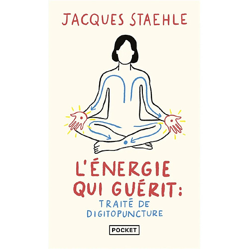L'énergie qui guérit : traité de digitopuncture · Occasion