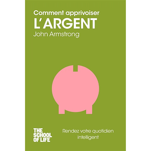 Comment apprivoiser l'argent · Occasion