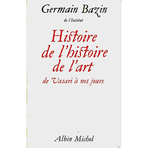 Histoire de l'histoire de l'art : de Vasari à nos jours · Occasion