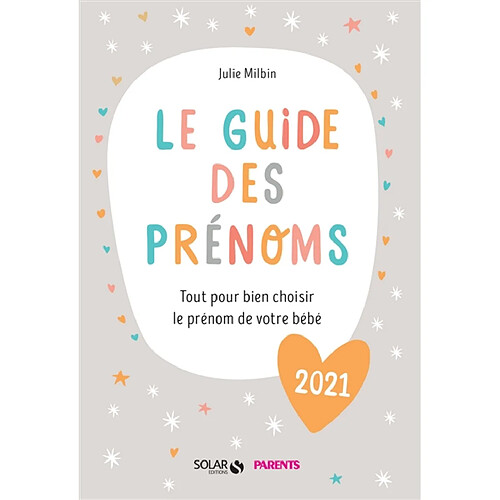 Le guide des prénoms 2021 : tout pour bien choisir le prénom de votre bébé · Occasion