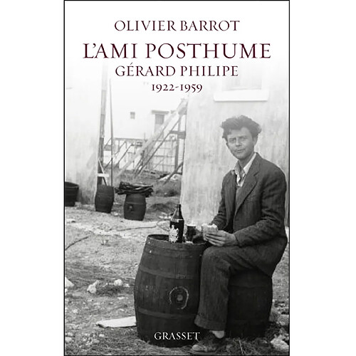 L'ami posthume : Gérard Philipe, 1922-1959 : récit · Occasion