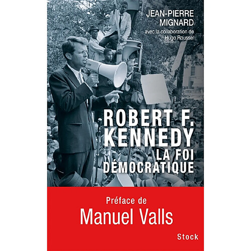 Robert F. Kennedy : la foi démocratique · Occasion