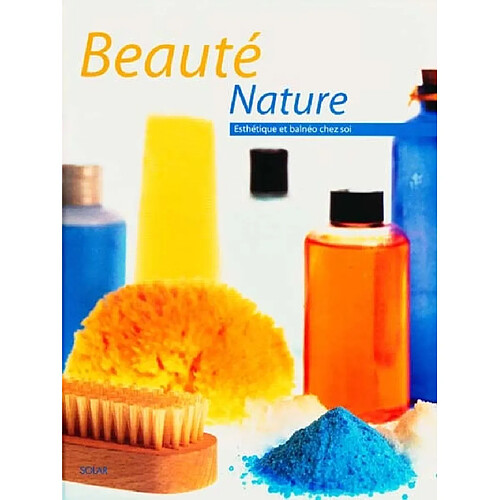 Beauté nature : esthétique et balnéo chez soi · Occasion