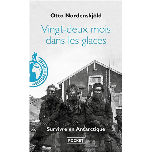 Vingt-deux mois dans les glaces, 1901-1903 : survivre en Antarctique · Occasion