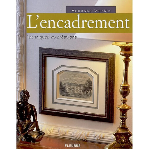L'encadrement : techniques et créations · Occasion