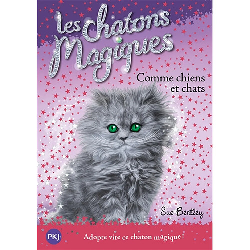 Les chatons magiques. Vol. 18. Comme chiens et chats · Occasion