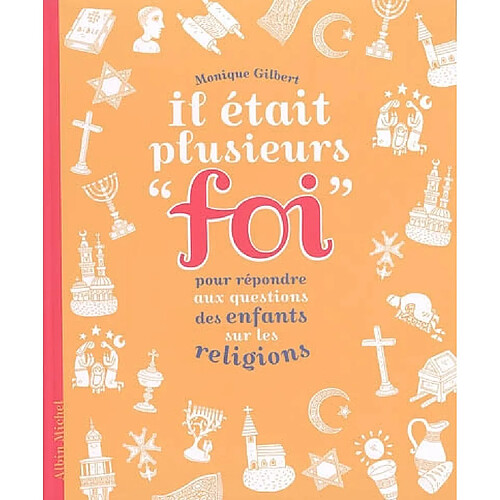 Il était plusieurs foi : pour répondre aux questions des enfants sur les religions · Occasion