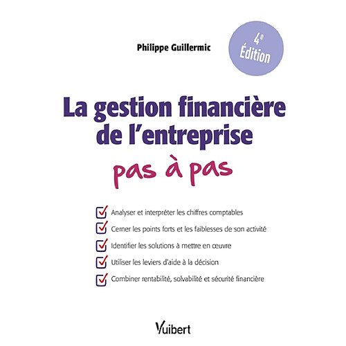 La gestion financière de l'entreprise : pas à pas