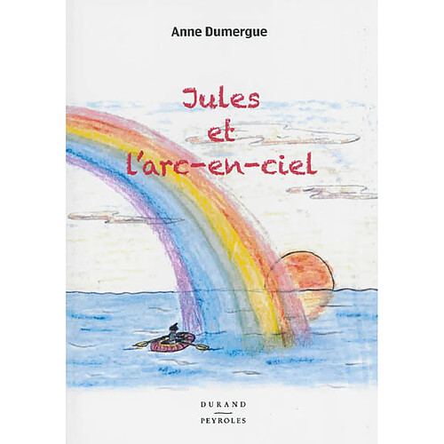 Jules et l'arc-en-ciel · Occasion