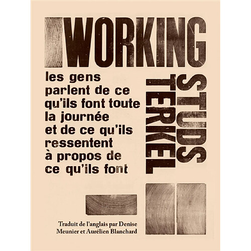 Working : les gens parlent de ce qu'ils font toute la journée et de ce qu'ils ressentent à propos de ce qu'ils font