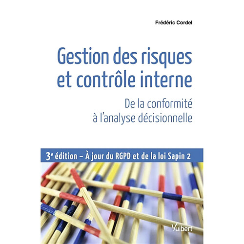 Gestion des risques et contrôle interne : de la conformité à l'analyse décisionnelle : à jour du RGPD et de la loi Sapin 2 · Occasion