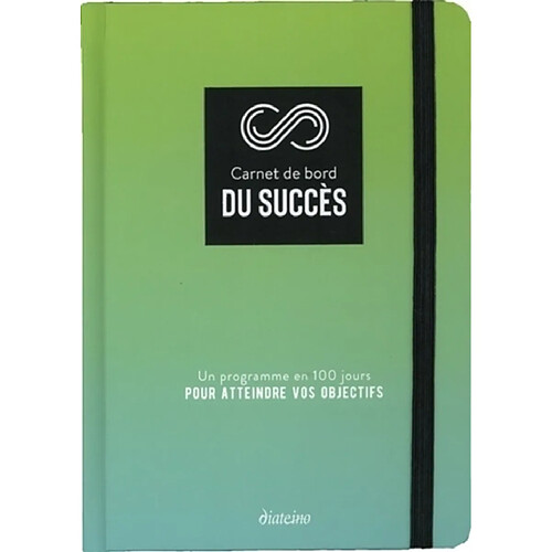 Carnet de bord du succès : un programme en 100 jours pour atteindre vos objectifs · Occasion