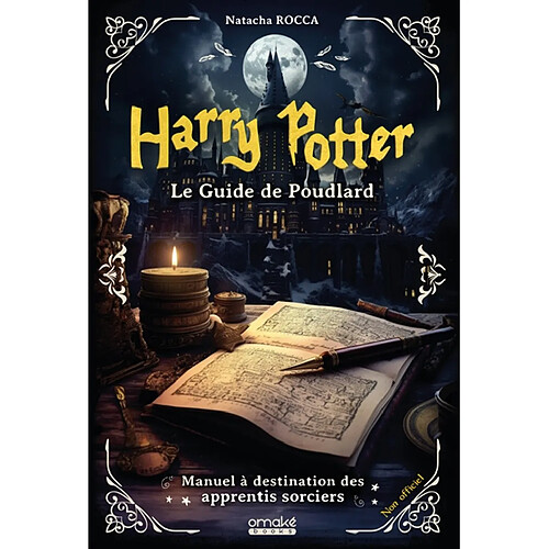 Harry Potter : le guide de Poudlard : manuel à destination des apprentis sorciers · Occasion