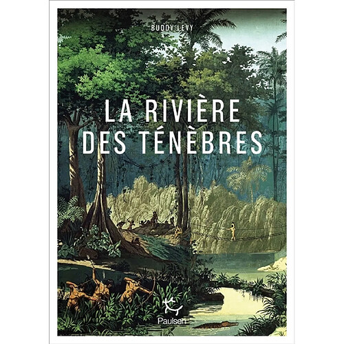 La rivière des ténèbres : voyage légendaire le long de l'Amazone · Occasion