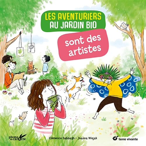 Les aventuriers au jardin bio sont des artistes · Occasion