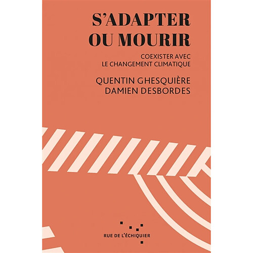 S'adapter ou mourir : coexister avec le changement climatique
