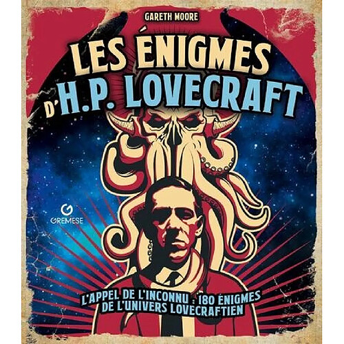 Les énigmes d'H.P. Lovecraft : l'appel de l'inconnu : 180 énigmes de l'univers lovecraftien