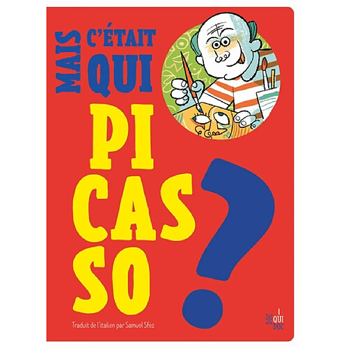Mais c'était qui Pablo Picasso ? · Occasion
