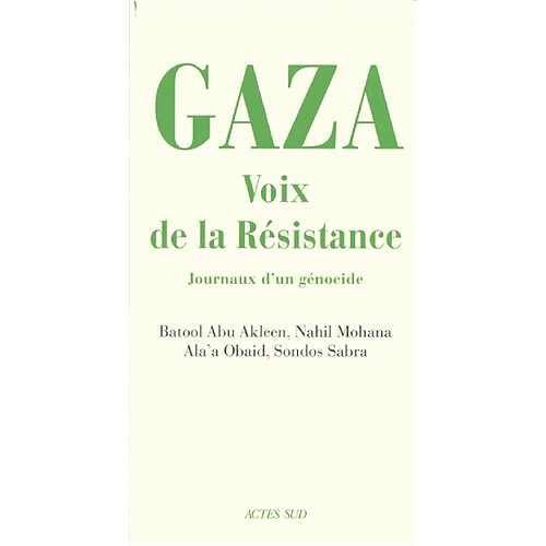 Gaza, voix de la résistance : journaux d'un génocide