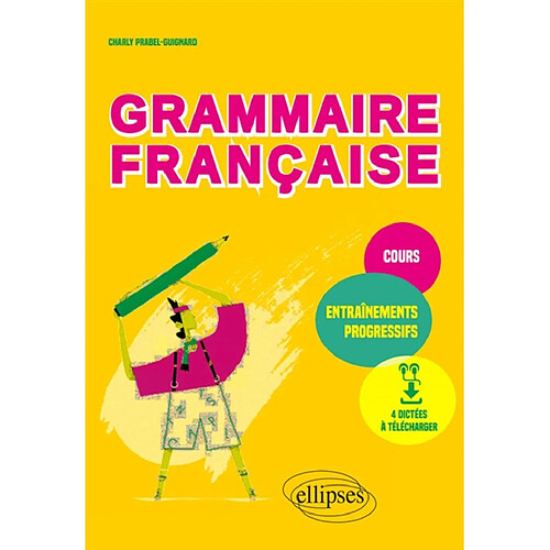 Grammaire française pour tous : cours et entraînements progressifs · Occasion