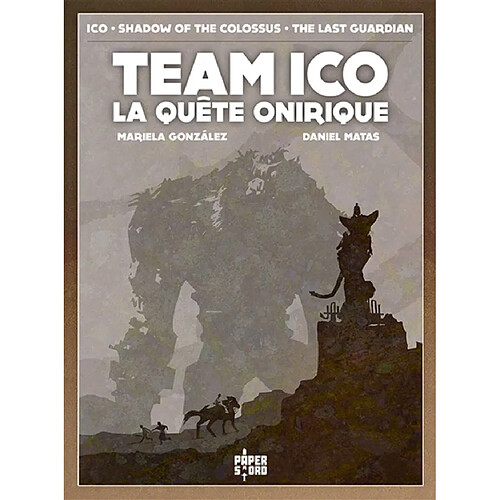 Team Ico : la quête onirique · Occasion