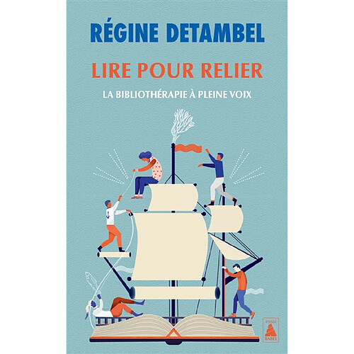 Lire pour relier : la bibliothérapie à pleine voix : essai