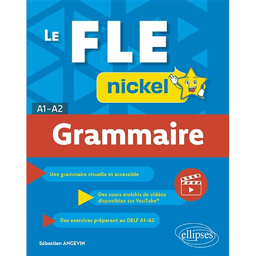Le FLE nickel : grammaire, A1-A2