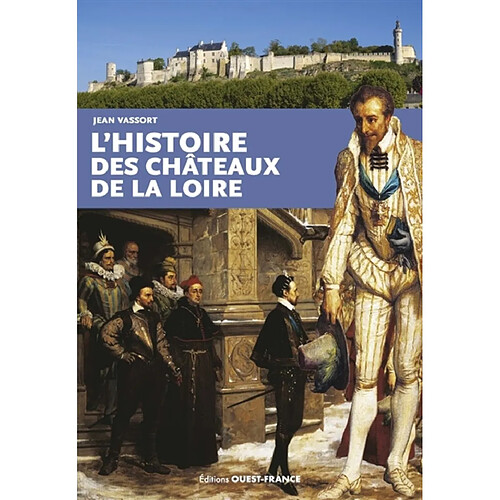 L'histoire des châteaux de la Loire