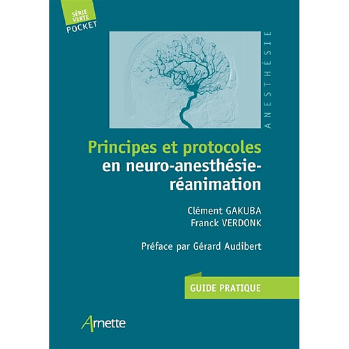 Principes et protocoles en neuro-anesthésie-réanimation : guide pratique