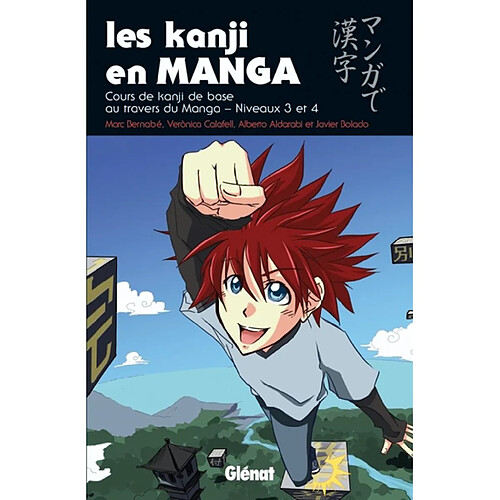 Les kanji en manga. Vol. 2. Cours de kanji de base au travers du manga : niveaux 3 et 4 · Occasion